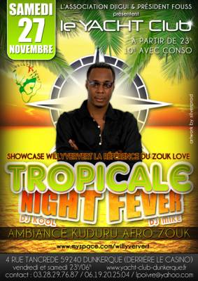 TROPICALE NIGHT FEVER AVEC WILLY VERVERT