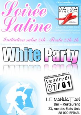 Soirée Latino White party au Manhattan (Epinal) initiation salsa + soirée