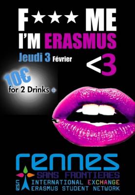 F*** ME I’M ERASMUS <3