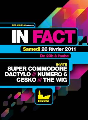 IN FACT invite SUPER COMMODORE, DACTYLO et NUMERO 6 @ Batofar