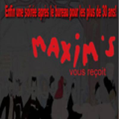 AfterWork pour les +30ans chez MAXIM’S