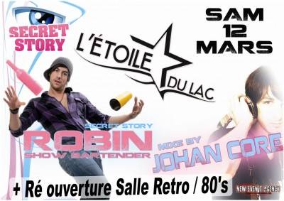 ROBIN SECRET STORY Show Bar + JOHAN CORE au Mix et +…