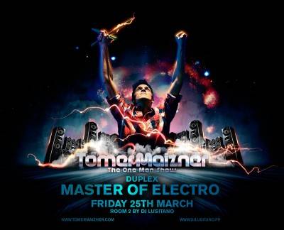 MASTER OF ELECTRO with TOMER MAIZNER ,25.03.11