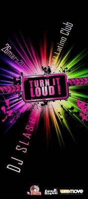 TURN IT LOUD @ LATINO CLUB