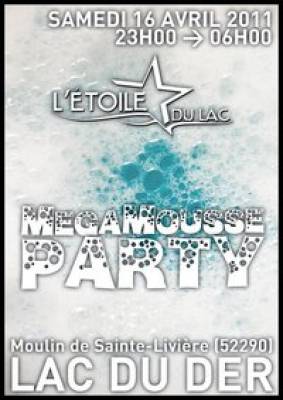 MEGA Mousse Party @ L’Etoile du Lac