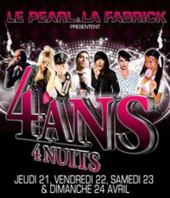 WEEKEND ANNIVERSAIRE FABRICK & PEARL – 4 ANS / 4 NUITS !!