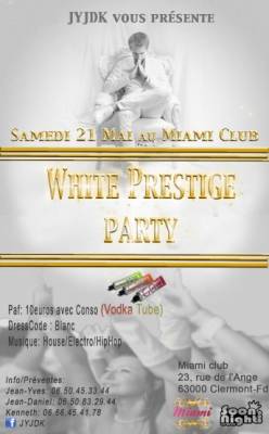 ¤¤WHITE PRESTIGE PARTY¤¤ SAMEDI 21 MAI ==></noscript> MIAMI CLUB