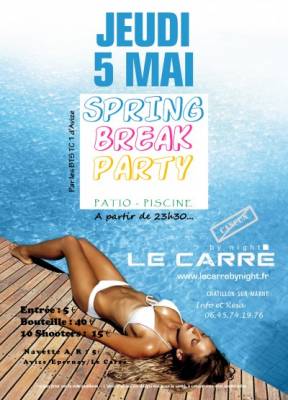 SPRING BREAK PARTY en Champagne !!