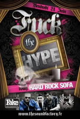 FUCK THE HYPE with HARD ROCK SOFA