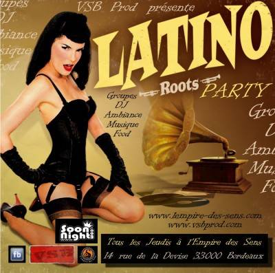 VSB Prod présente Latino Roots Party TOUS LES JEUDIS @ L’empire Des Sens