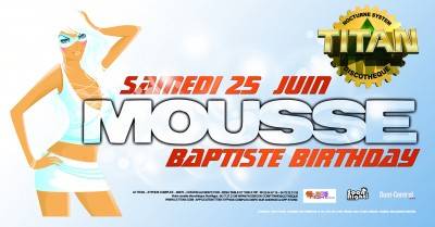SOIREE MOUSSE – BAPTISTE BIRTHDAY