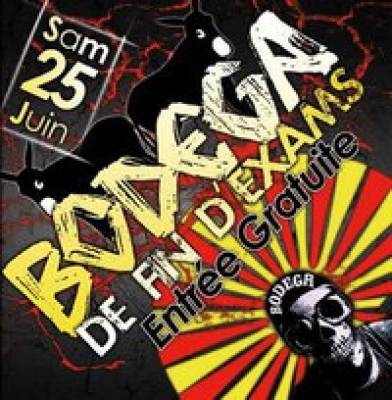 °°° BODEGA De Fin D’Exams °°° Entrée GRATUITE ^^ @ Just B // Sam 25