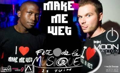 Make Me Wet – spécial fête de la musique