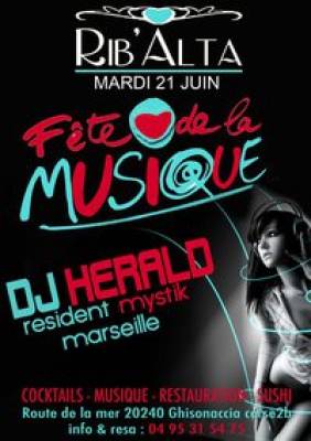 FETE DE LA MUSIQUE DJ HERALD @ Rib Alta