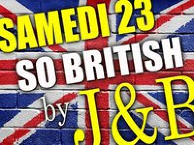 SO BRITISH by J&B…