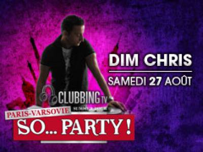 So… Party avec Dim Chris