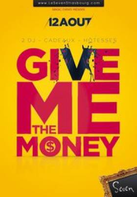 GIVE ME THE MONEY