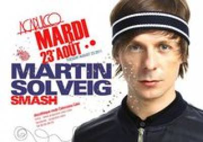 MARTIN SOLVEIG ** Smash *** @ Acapulco Calvi