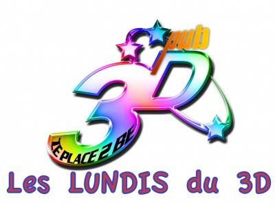 Les Lundis au 3D (22h 3h)