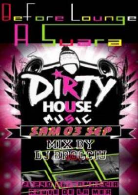 DIRTY HOUSE MUSIC – BY DJ BROCCIU @ BeforeLounge A Suara