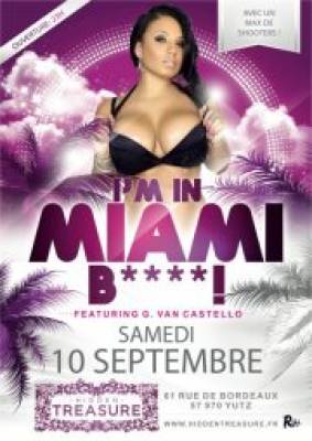 I’M IN MIAMI B****!