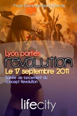 REVOLUTION part I : Lyon parties revolution @ Life City