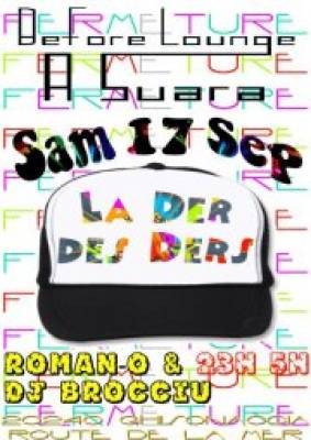 FERMETURE – SAMEDI 17 SEPTEMBRE – BY ROMAN-O & DJ BROCCIU