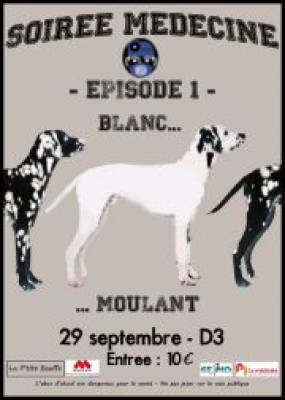 Soirée Médecine – BLANC MOULANT