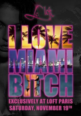 I LOVE MIAMI BITCH