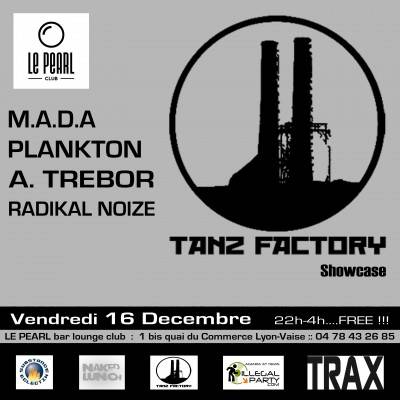 TANZ FACTORY Showcase with A.TREBOR, M.A.D.A., PLANKTON, RADIKAL NOIZE