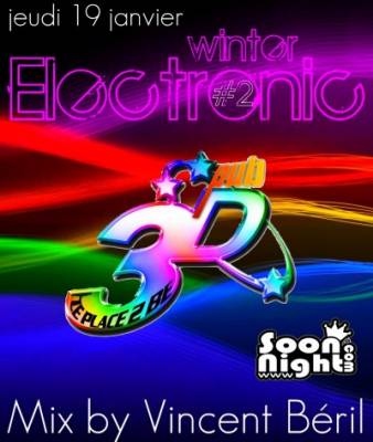 Winter Electronic Party #2 , mix by Vincent béril au pub le 3D