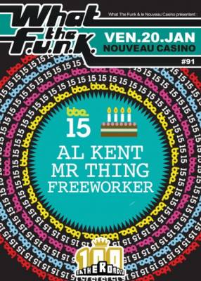 BBE 15th Anniversary : Al Kent & Mr Thing (What The Funk #91)