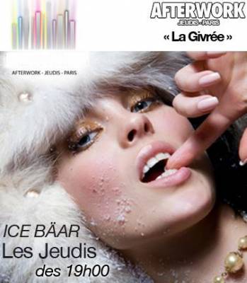 AFTER WORK @ ICE BAAR complétement GIVRE