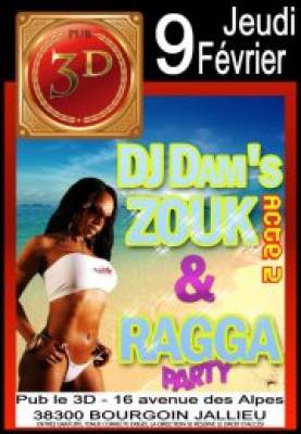 « Zouk & Ragga party » acte 2 with Dj Dam’s @ pub le 3D