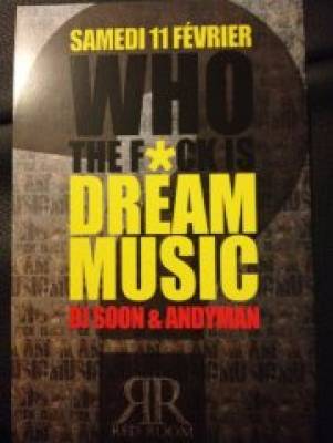 WHO THE F*CK IS DREAM MUSIC, Dj SOON & ANDYMAN