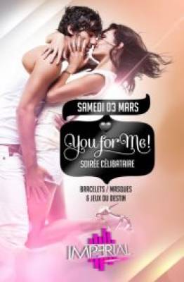 ★YOU FOR ME !! Celibataire party ★