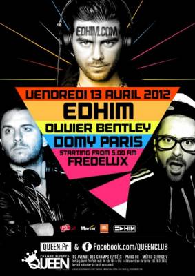 Edhim, Olivier Bentley & Domy Paris @ Queen Club !!