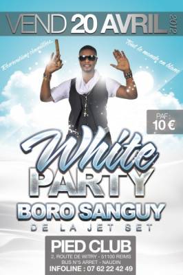La WHITE PARTY 2012 avec BORO SANGUY de la JetSet !