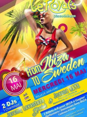 ***From Ibiza to Sweden*** @ Le Royal’s