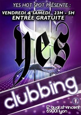 ★★ YES CLUBBING ★★ Vendredi & Samedi