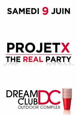 Projet X The Real Party