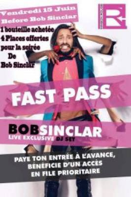 Before BOB SINCLAR : 1 bouteille achetée = 4 entrée offertes