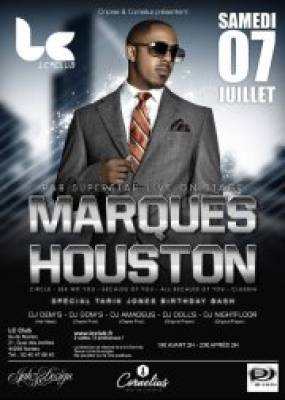 MARQUES HOUSTON (LIVE) @LC CLUB – SAMEDI 7 JUILLET ☆★ SPECIAL BDAY BASH T.JONES