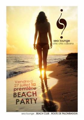 La première Beach Party @ Sea-lounge Porto-vecchio