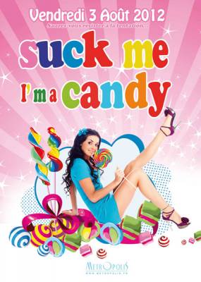 SUCK ME, I’M A CANDY