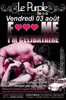 F♥♥♥ ME I’M CELIBATAIRE