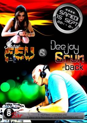 Show 100% feu et Dj Grun is back