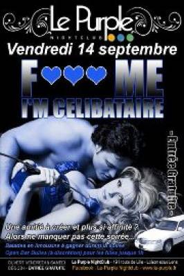 F♥♥♥ ME I’M CELIBATAIRE