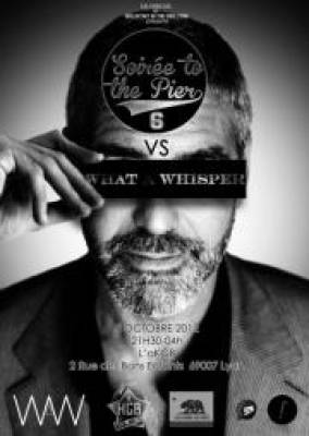 SOIREE TO THE PIER 6 vs WHAT A WISPER