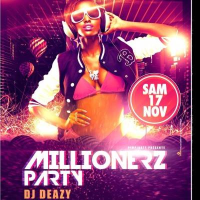 MILLIONERZ PARTY with Dj DEAZY